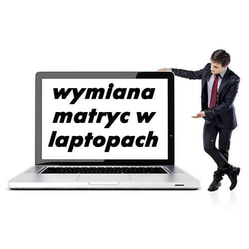 Wymiana matryc w laptopach